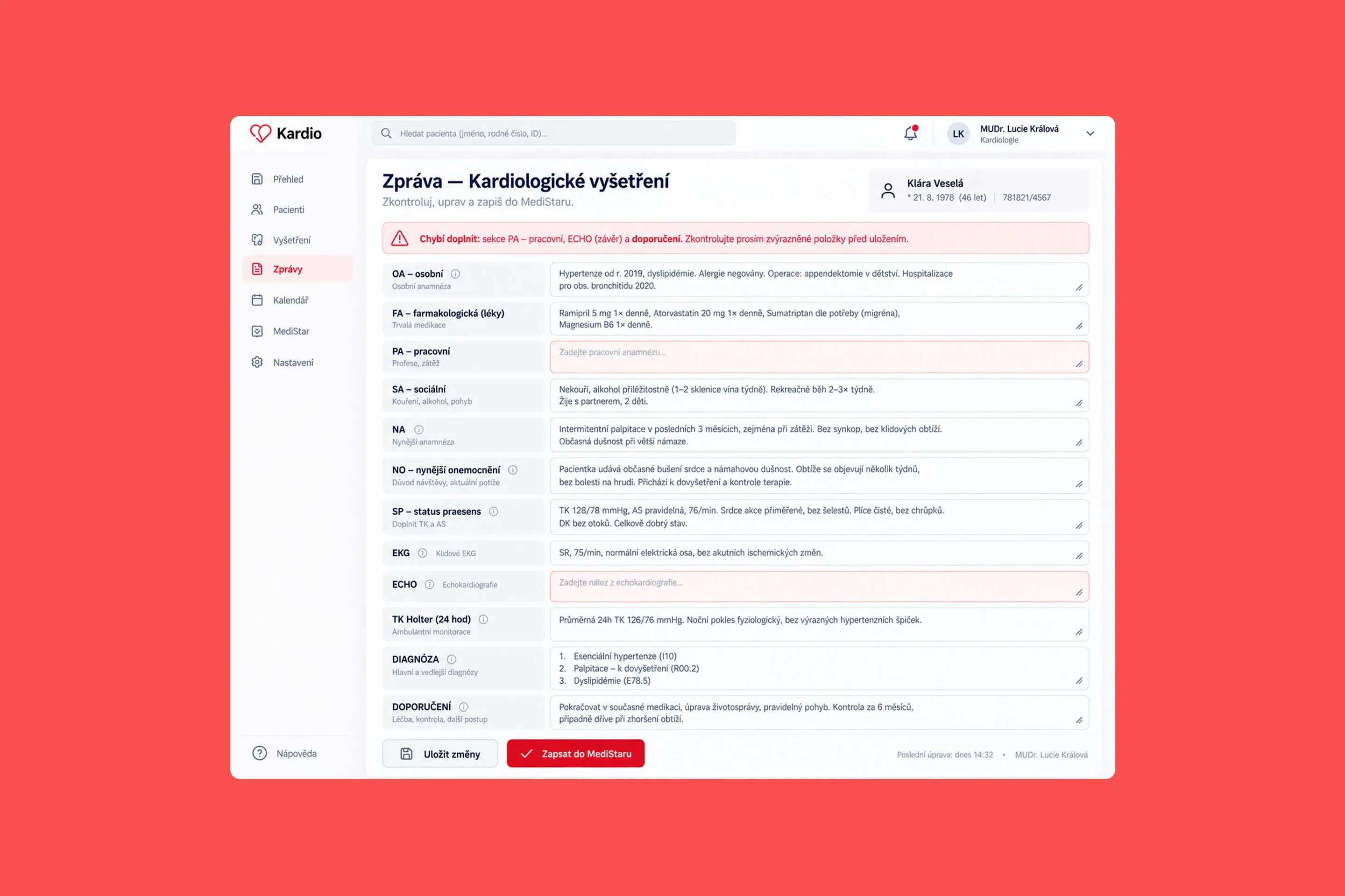 The Kardio app's report screen on coral: “Zpráva — Kardiologické vyšetření” for a fictional patient, a red banner naming the sections still to fill in (PA – pracovní, ECHO, doporučení), the record's sections from personal history to TK Holter with the two empty fields outlined in red, the diagnoses, the recommendation, and the “Uložit změny” / “Zapsat do MediStaru” buttons